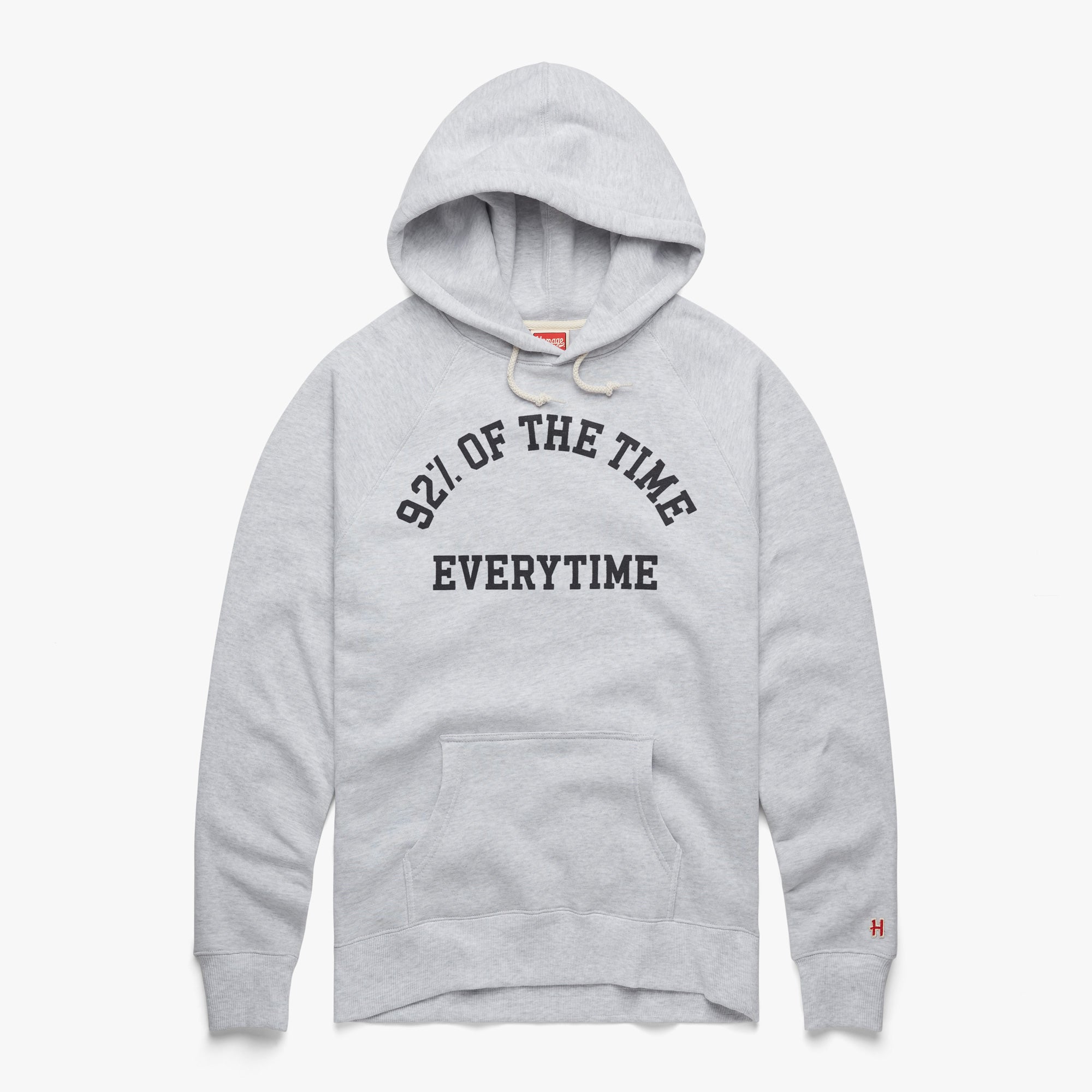 New Heights 92% Of The Time Hoodie Buy Cheap 100% Guaranteed