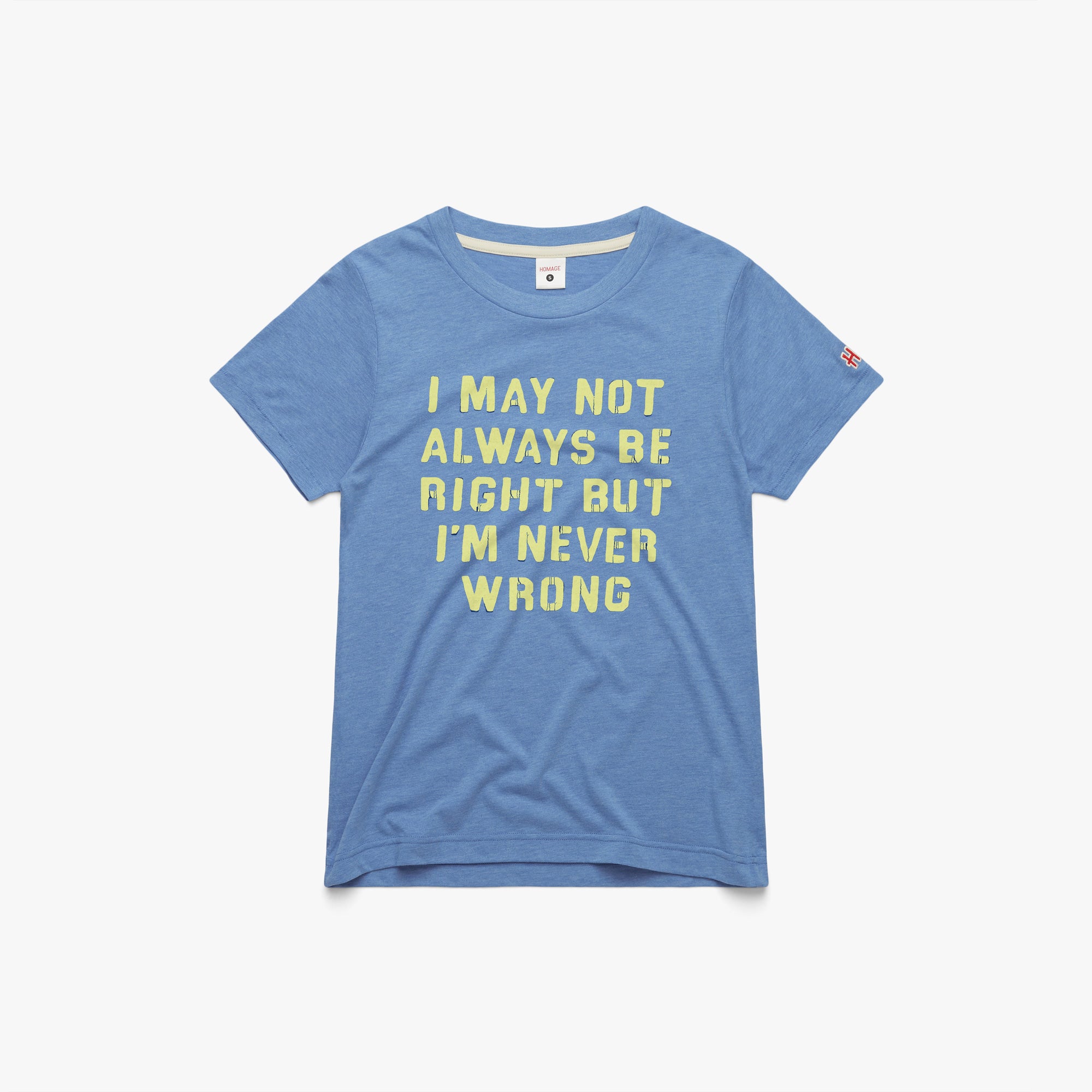 Women's I'm Never Wrong Store Online