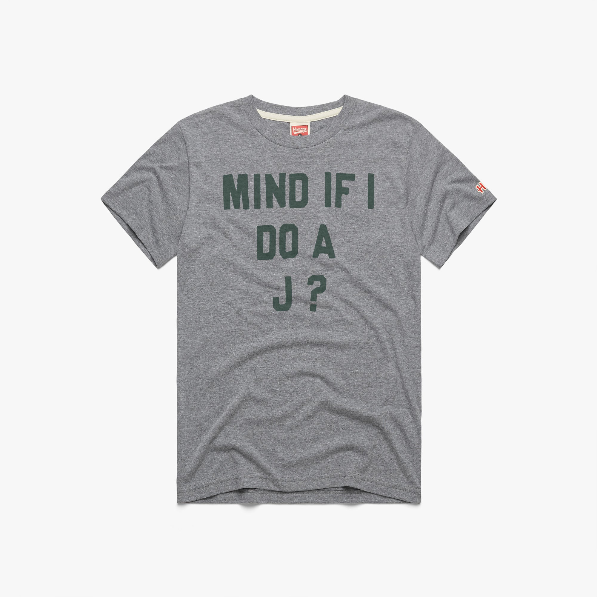 Mind If I Do A J? Clearance Geniue Stockist