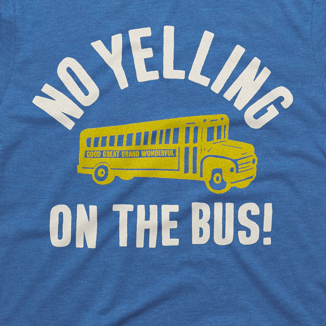 No Yelling On The Bus Cheap Sale For Cheap