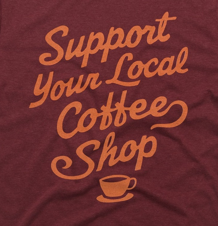 Support Your Local Coffee Shop Outlet Official Site