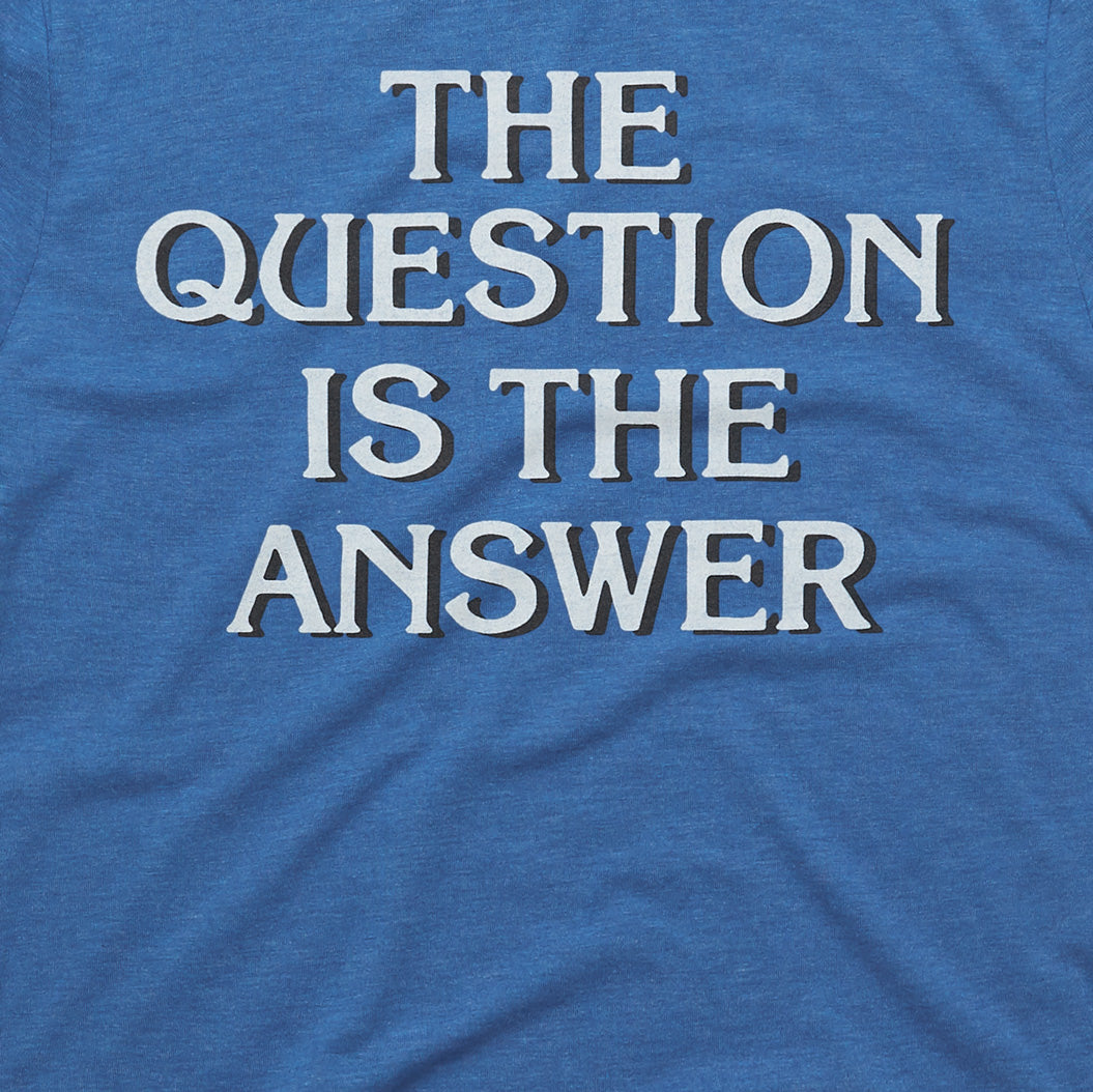 The Question Is The Answer Free Shipping Genuine