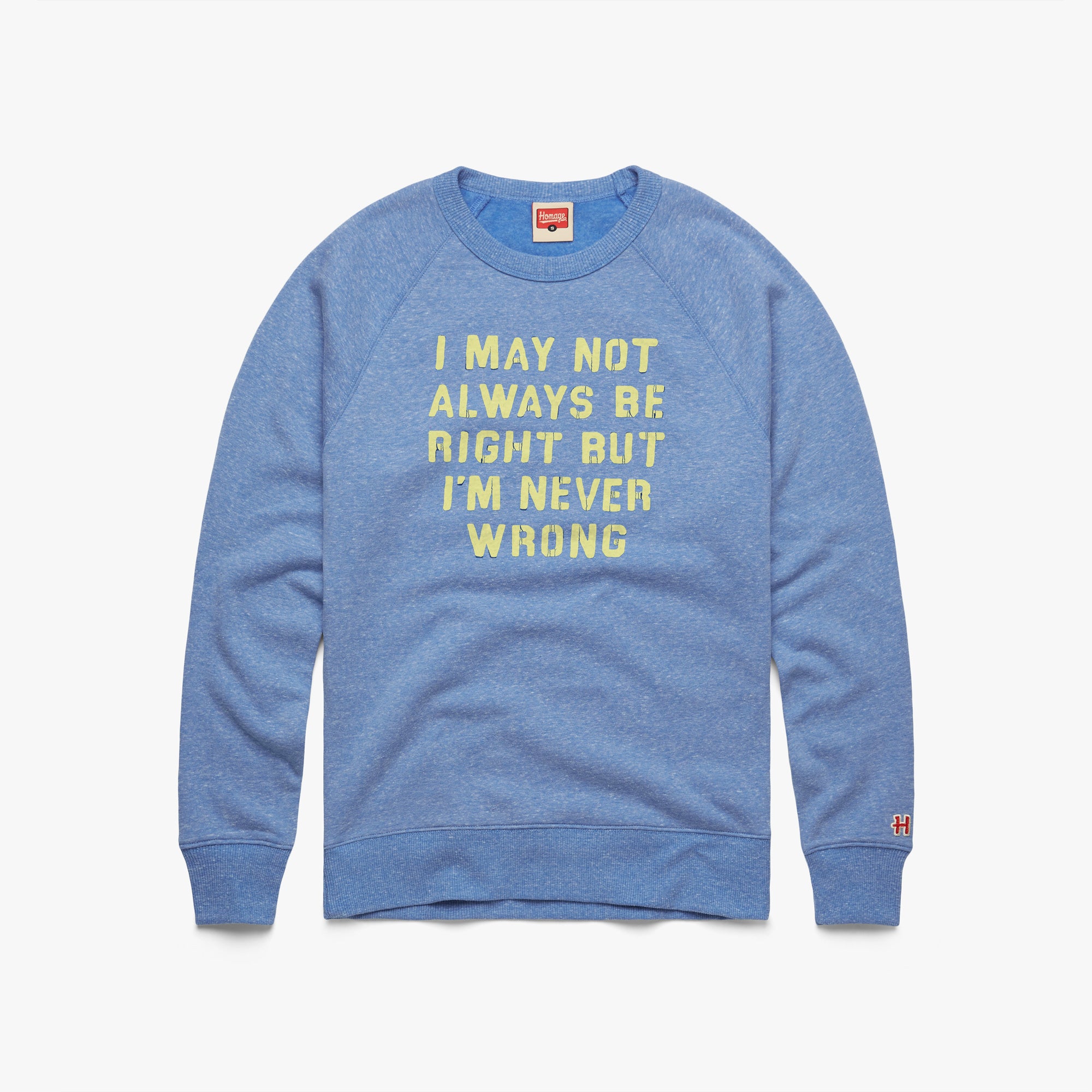 I'm Never Wrong Crewneck Cheap Fake