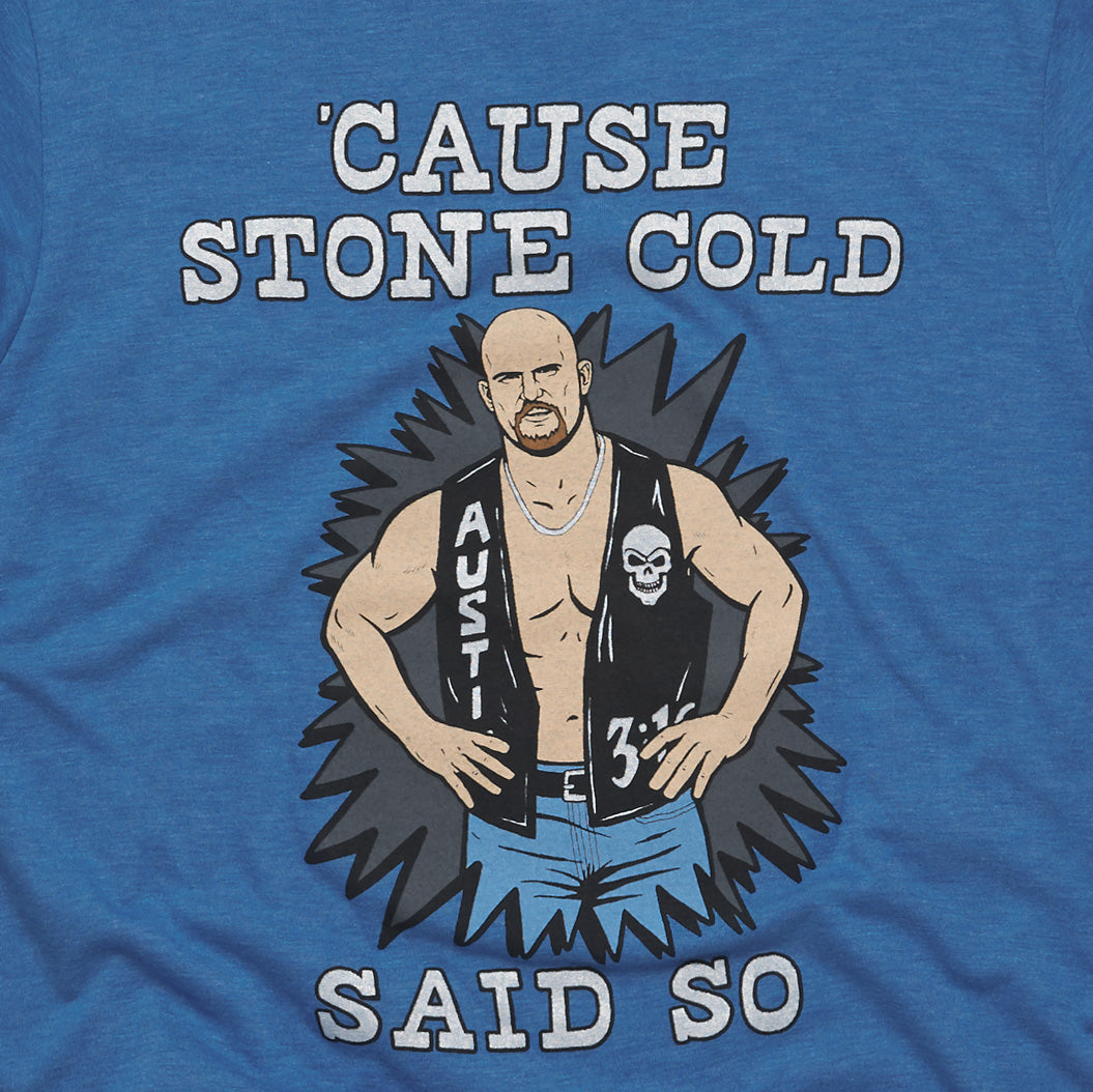 Cause Stone Cold Said So Marketable For Sale