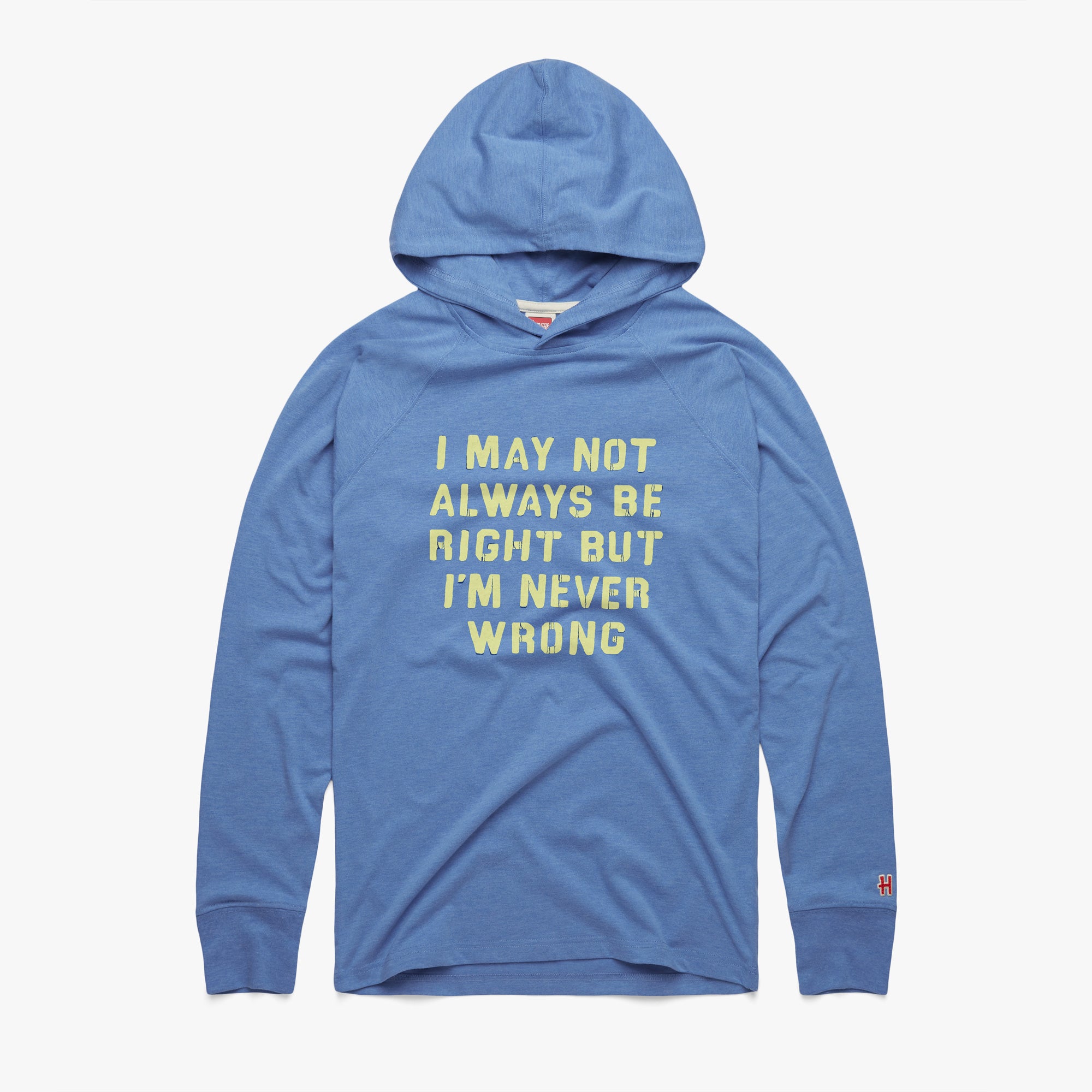 I'm Never Wrong Lightweight Hoodie Big Sale